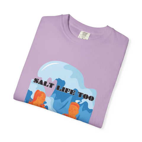 Salt Life Too Unisex T-Shirt | Casual Summer Apparel, Beachwear, Vacation Tee