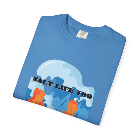 Salt Life Too Unisex T-Shirt | Casual Summer Apparel, Beachwear, Vacation Tee