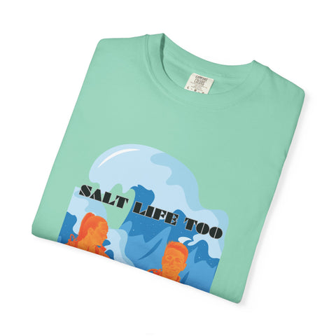 Salt Life Too Unisex T-Shirt | Casual Summer Apparel, Beachwear, Vacation Tee
