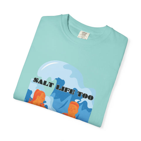 Salt Life Too Unisex T-Shirt | Casual Summer Apparel, Beachwear, Vacation Tee