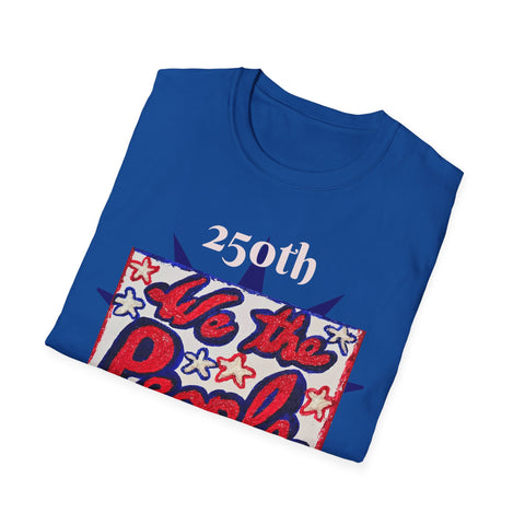 250th Anniversary USA T-Shirt — Original Patriotic Painting with 'We the People' Front & Back