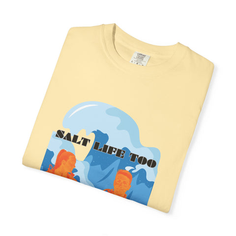 Salt Life Too Unisex T-Shirt | Casual Summer Apparel, Beachwear, Vacation Tee