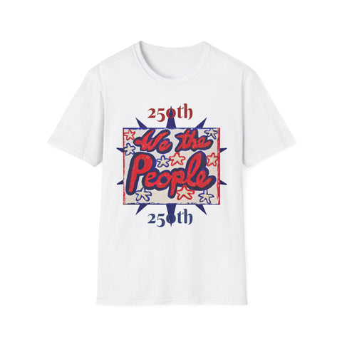 250th Anniversary USA T-Shirt — Original Patriotic Painting with 'We the People' Front & Back
