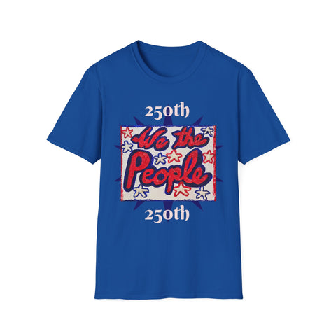 250th Anniversary USA T-Shirt — Original Patriotic Painting with 'We the People' Front & Back